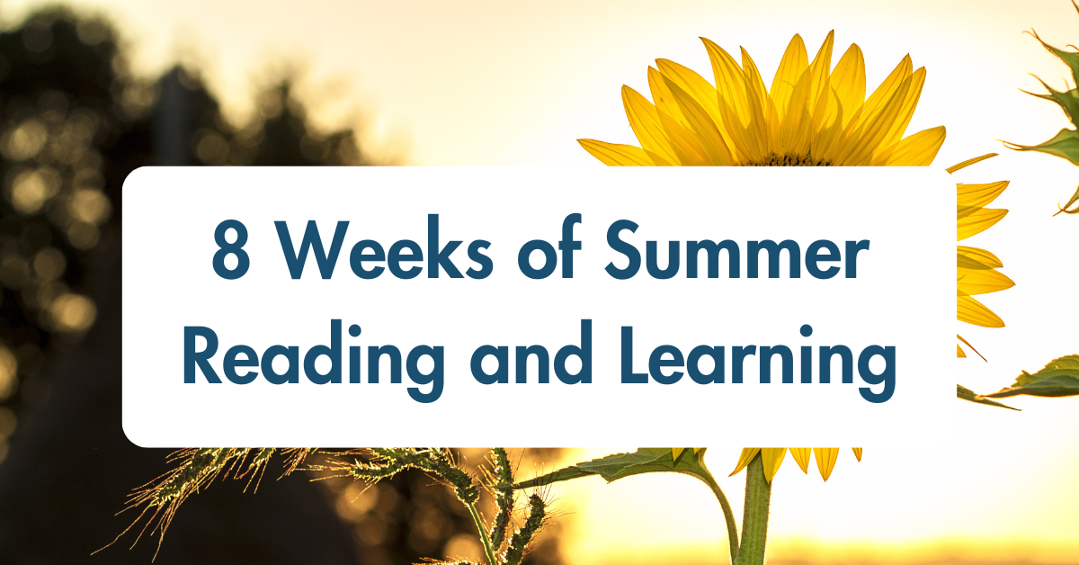 8 Weeks of Summer Reading and Learning